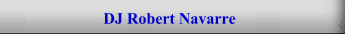 DJ Robert Navarre