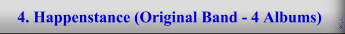 4. Happenstance (Original Band - 4 Albums)